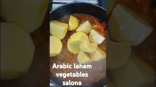 Arabic food Laham salonavegetabl mutton healthy food bachelor arbic [upl. by Lorelei]