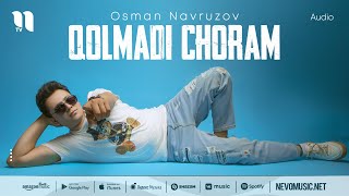 Osman Navruzov  Qolmadi choram audio 2022 [upl. by Nevla752]