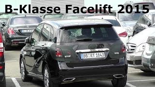 Mercedes Erlkönig BKlasse SPY VIDEO TEIL 2 Prototype Mercedes BClass Facelift 2015 PART 2 [upl. by Sheley]