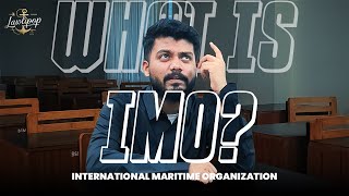 What is IMO  International Maritime Organization  Lawlipop [upl. by Sigfrid543]