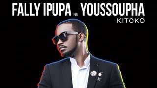 Fally Ipupa  Kitoko feat Youssoupha [upl. by Amethyst497]