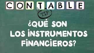 ¿QUE SON LOS INSTRUMENTOS FINANCIEROS [upl. by Edva183]