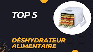 Top 5 Meilleur Déshydrateur Alimentaire 2024  Les 5 Déshydrateur Alimentaire Modèles [upl. by Idelia]