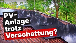 Photovoltaikanlage bei Schatten  Lohnt sich die Investition [upl. by Moth]