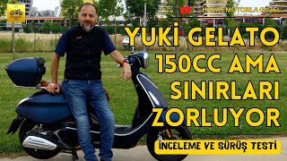 Yuki Gelato 150cc İnceleme  Hızlı ve Tarzlı Scooter  Hayat Motorla Güzel [upl. by Eniowtna245]