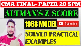 ALTMANS Z SCORE 1968 MODEL PRACTICAL EXAMPLES CMA FINAL [upl. by Ahseihs]