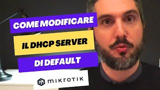 Come modificare il DHCP Server in un router MikroTik  MikroTik Corso MTCNA [upl. by Lalo]