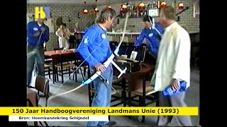 1993  150 Jaar Handboogvereniging Landmans Unie 552 [upl. by Schinica627]