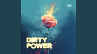 Dirty Power [upl. by Nat996]