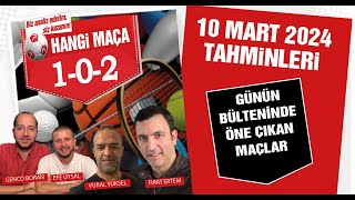 10 Mart 2024 iddaa tahminleri  102  Günün Bahis Tahminleri iddaa [upl. by Jakob]