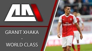 Granit Xhaka  World Class [upl. by Willms]