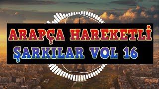 Arapça Hareketli Şarkılar VOL 16  ARAPÇA OYUN HAVALARI 2019  mezdeke arabicmusic arabicremix [upl. by Talmud]