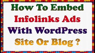 How To Embed Or Use Infolinks Ads With WordPress Site Or Blog [upl. by Leibman763]