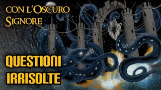 Questioni irrisolte con lOscuro Signore [upl. by Nerraw261]