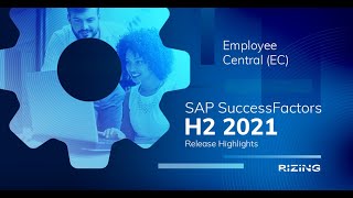 H2 2021 SAP SuccessFactors Employee Central EC Release Highlights  Rizing HCM [upl. by Niwled721]