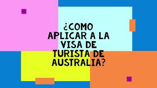 Aplicar a la visa de turista para Australia [upl. by Hullda]