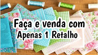 FAÇA E VENDA COM APENAS 1 RETALHO DE TECIDO 🙀 fácil e lucrativo [upl. by Coad948]