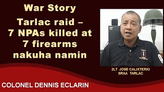 War Story Sa Tarlac raid naka 7 NPAs killed at 7 firearms recovered kami simple lang [upl. by Simdars717]