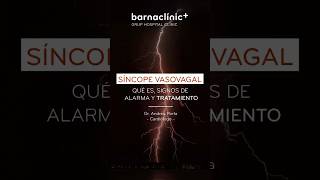 Qué es un SÍNCOPE VASOVAGAL causas y qué hacer  Dr Andreu Porta SincopeVasovagal SincopeRefrejo [upl. by Aicyle]