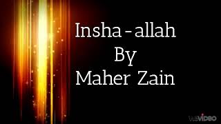 Insha Allah by Maher Zain Lyrics [upl. by Aeuhsoj]