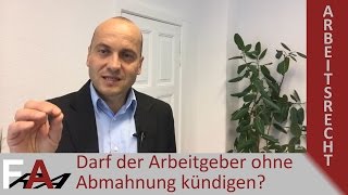 Darf der Arbeitgeber ohne Abmahnung kündigen [upl. by Piers]