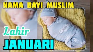 part 12 inilah 20 RANGKAIAN Januari NAMA BAYI LAKI LAKI ISLAMI YANG LAHIR DI BULAN JANUARI [upl. by Ahsart]