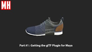 Part 1  Getting the glTF Plugin for Maya [upl. by Atirehgram]