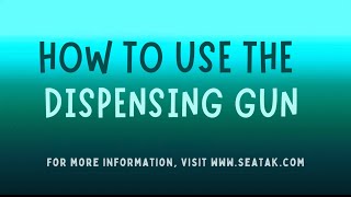 How to Use the Dispensing Gun  Seatak [upl. by Niboc]