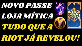 Novo Passe  Nova Loja Mítica e Datas  Tudo o que a Riot já revelou no League of Legends [upl. by Inez761]