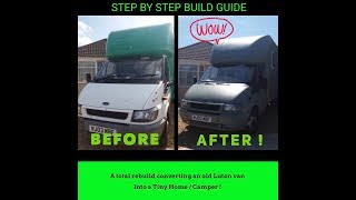 Part 1  Step by Step build guide Campervan conversion  Luton Van into a Tiny Home  Camper [upl. by Deni]