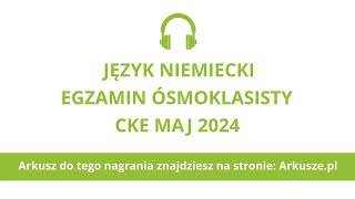 Egzamin ósmoklasisty 2024 język niemiecki nagranie [upl. by Yetnom]