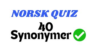 Synonym Quiz klarer du 1010  Norsk Quiz [upl. by Miquela]