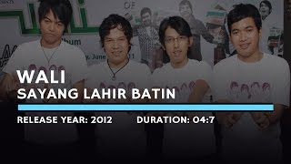 Wali Band  Sayang Lahir Batin Lyric [upl. by Aeslehs462]