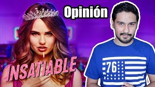 OPINIÓN INSATIABLE sin spoilers  ChromaPlay [upl. by Shepley]