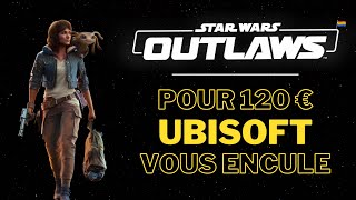 UBISOFT A TUÉ STAR WARS OUTLAWS TEST SALÉ  UBI BASHING🧂 [upl. by Aderb932]