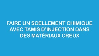 Méthode de réalisation dun scellement chimique avec tamis dinjection dans des matériaux creux [upl. by Tewell]