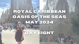 Royal Caribbean  Oasis of the Seas  May 2024  Day Eight  Barcelona  Stace Does Travel [upl. by Atirat]