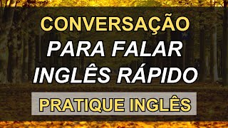 🗽ESCUTE ESTA CONVERSAÇÃO PARA APRENDER INGLÊS RÁPIDO👈  21 📚CURSO DE INGLÊS 📚AULAS DE INGLÊS [upl. by Tinaret805]