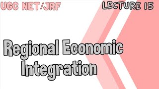 Regional Economic Integration Unit 1 UGC NETJRF Paper 2 Commerce By Smriti Tripathi [upl. by Ayotahs]