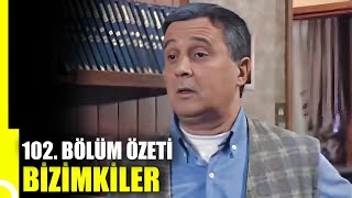 Bizimkiler 102 Bölüm Özeti  Tek Parça [upl. by Carlyle276]