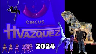 Circo Hermanos Vazquez 2024 [upl. by Eugenia51]