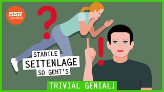 So geht die stabile Seitenlage  trivialgenial  DAKGesundheit [upl. by Ainollopa847]