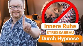 Wie du endlich innere Ruhe findest Stressabbau mit Hypnose [upl. by Acebber]