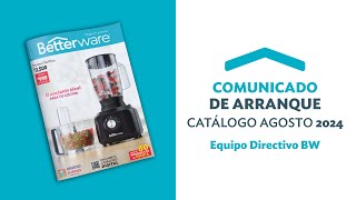 Betterware Comunicado de Arranque  Catálogo Agosto 2024 [upl. by Bore812]