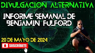 Informe Semanal de Benjamin Fulford  20 de Mayo de 2024 [upl. by Lindo]