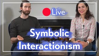 Symbolic Interactionism Examples in Everyday Life Live 🔴 [upl. by Leidag]