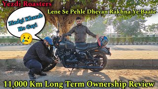 Yezdi Roaster Ki Sacchai 🤬  Long Term Ownership Review  इतनी परेशानी 😢 ownershipreview yezdi [upl. by Peppel]