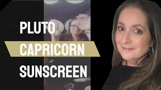 Capricorn Pluto and sunscreen first world problems￼ [upl. by Noned601]