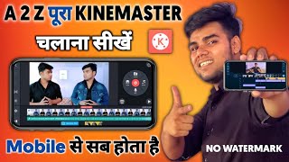 Kinemaster Chalana Sikhe 2022  How To Use Kinemaster  Kinemaster Video Editing Tutorial 2022 [upl. by Annovoj]