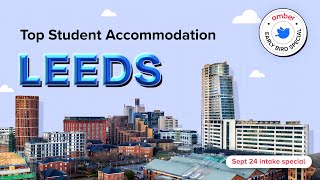 Top Student Accommodations in Leeds UK  Early Booking Advantage  amber [upl. by Other]